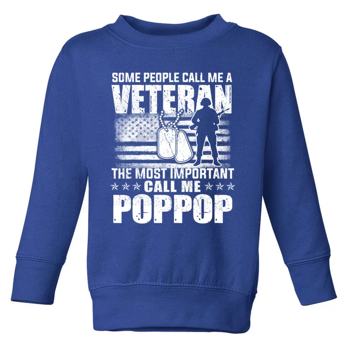 Veteran Most Important Call Me Pop Pop Grandpa Father's Day Great Gift Toddler Sweatshirt