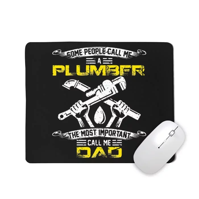 Vintage Most Important Call Me Dad Funny Plumber Daddy Gift Mousepad