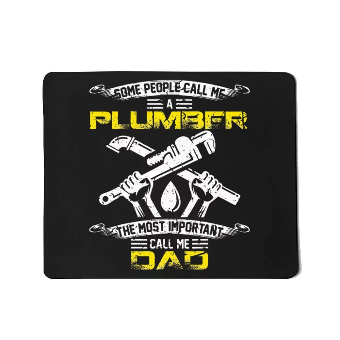 Vintage Most Important Call Me Dad Funny Plumber Daddy Gift Mousepad