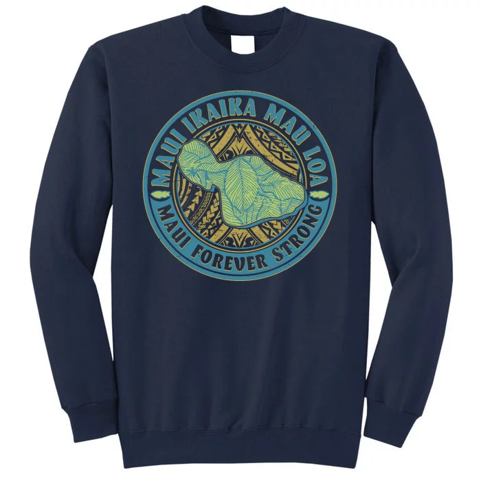 Vintage Maui Ikaika Mau Loa Maui Forever Strong Emblem Tall Sweatshirt