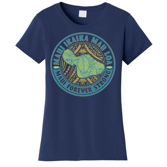 Vintage Maui Ikaika Mau Loa Maui Forever Strong Emblem Women's T-Shirt