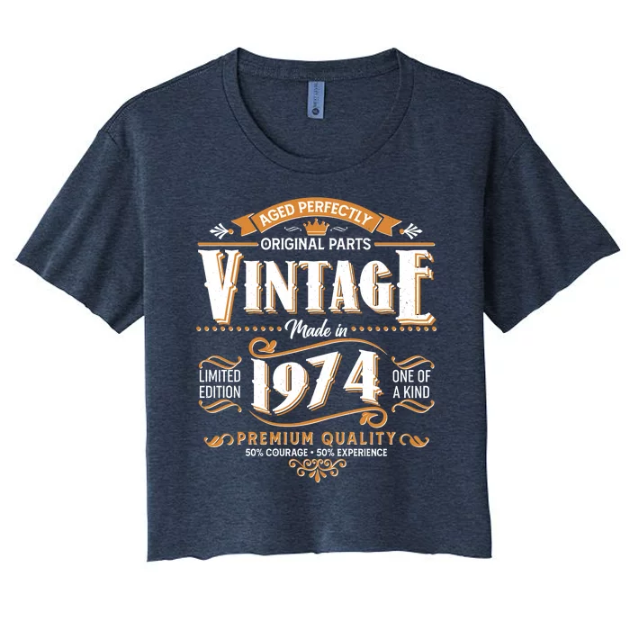 Vintage Made In 1974 50th Birthday Aged Perfectly Original Parts Women's Crop Top Tee