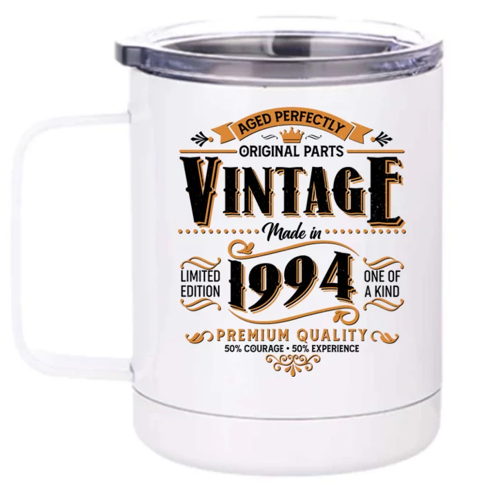 Vintage Made In 1994 30th Birthday Aged Perfectly Original Parts Front & Back 12oz Stainless Steel Tumbler Cup