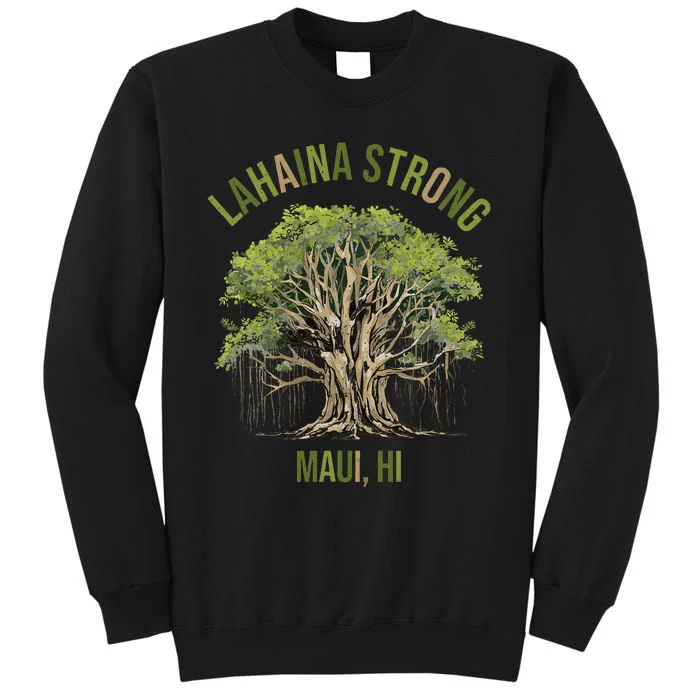 Vintage Maui Lahaina Hawaii Old Banyan Tree Strong For All Tall Sweatshirt