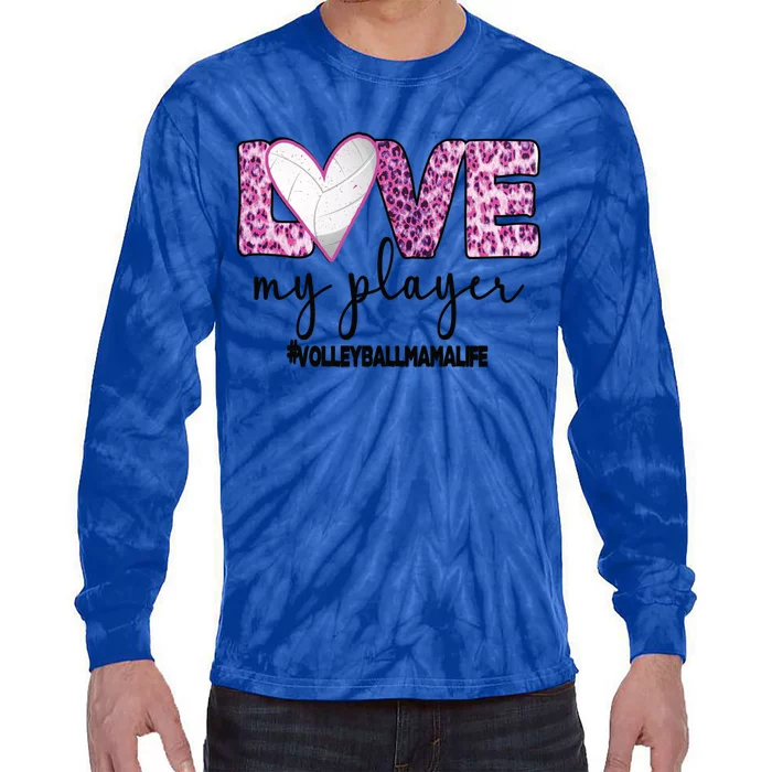 Volleyball Mama Life Mother Of A Volleyball Player Mom Gift Tie-Dye Long Sleeve Shirt