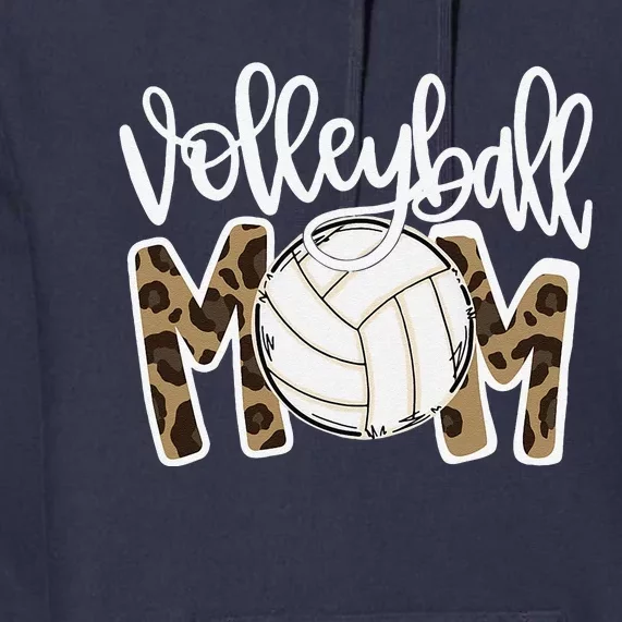 Volleyball Mom Leopard Funny Ball Mom Mother's Day GiftGift Premium Hoodie