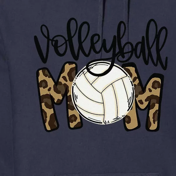 Volleyball Mom Leopard Funny Ball Mom Mother's Day Premium Hoodie