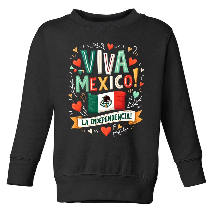 Viva Mexico La Independencia Fiesta Mexican Independence Day Toddler Sweatshirt