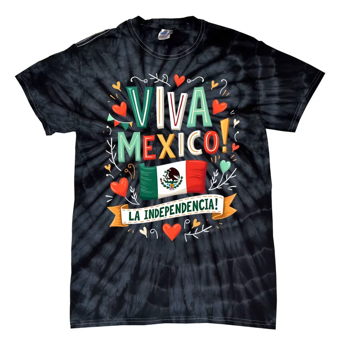 Viva Mexico La Independencia Fiesta Mexican Independence Day Tie-Dye T-Shirt