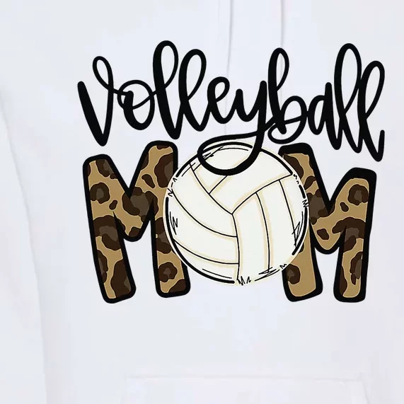 Volleyball Mom Leopard Funny Ball Mom Mother's Day Premium Hoodie