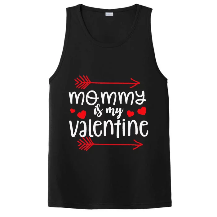 Valentines My Mommy Is My Valentine Cute Performance Tank