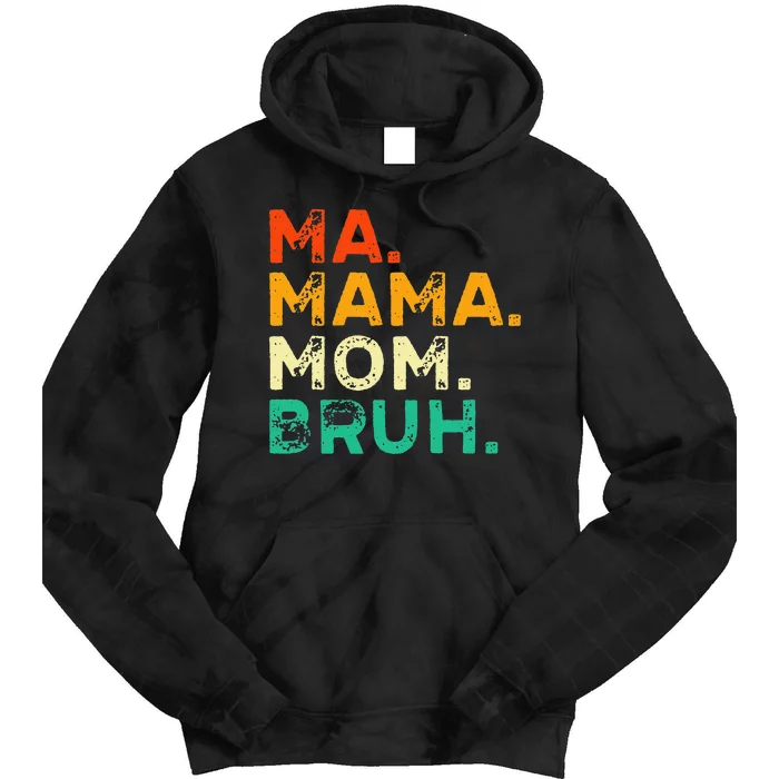 Vintage Ma Mama Mom Bruh Mommy Happy Mother's Day Tie Dye Hoodie