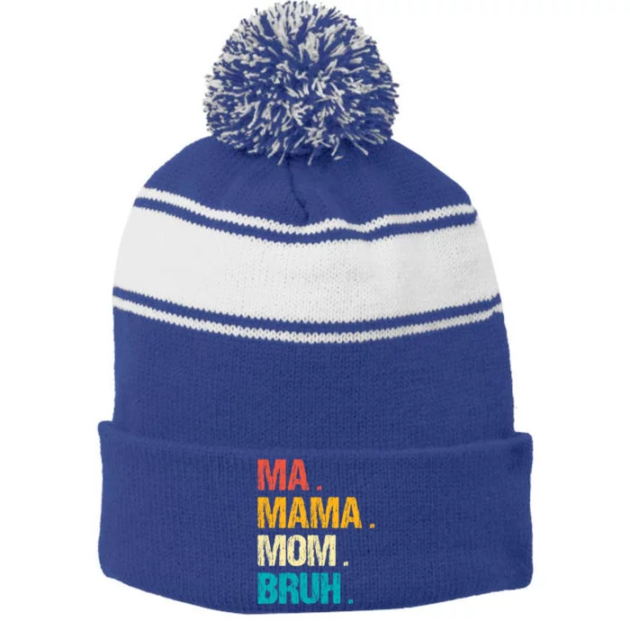 Vintage Ma Mama Mom Bruh Happy MotherS Day Meaningful Gift Stripe Pom Pom Beanie