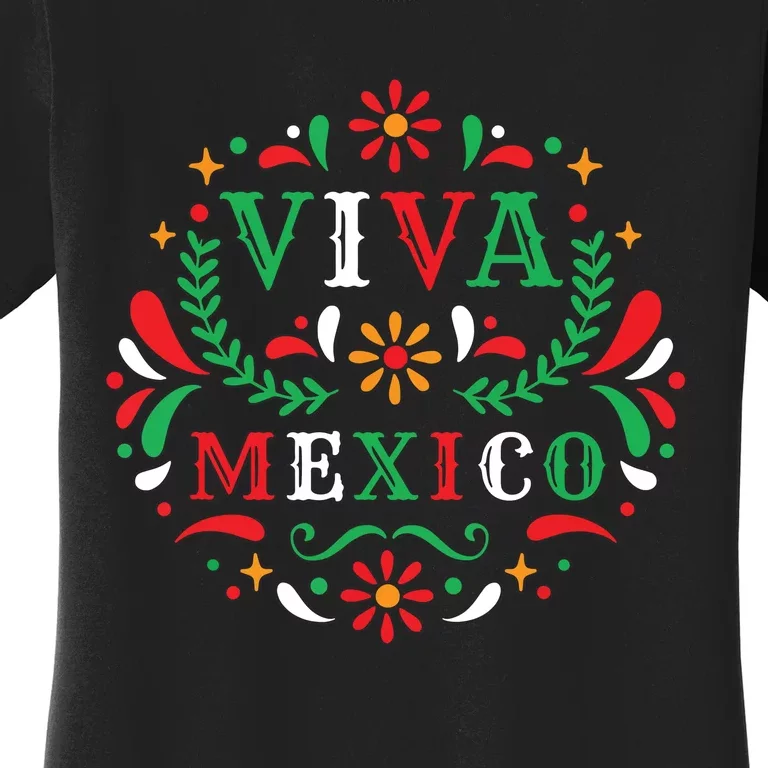 Viva Mexico Mexican Independence Day Party I Love Mexico Women's T-Shirt