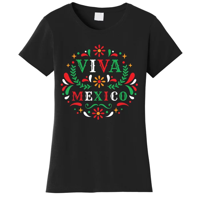 Viva Mexico Mexican Independence Day Party I Love Mexico Women's T-Shirt