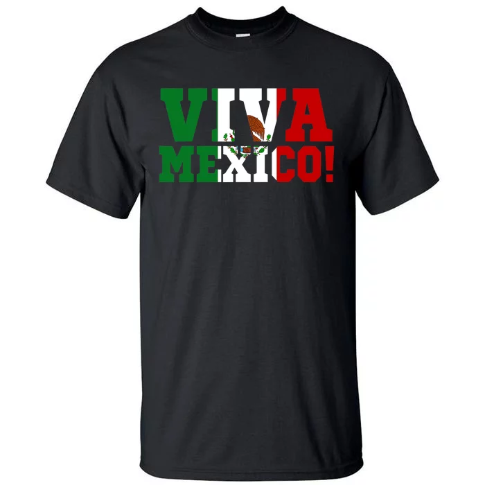 Viva Mexico Mexican Independence Day Tall T-Shirt