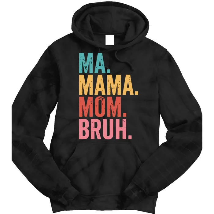 Vintage Ma Mama Mom Bruh Happy Mothers Day 2024 Tie Dye Hoodie