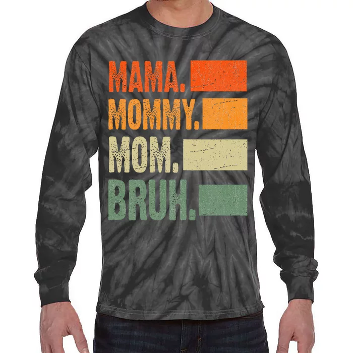 Vintage Mama Mommy Mom Bruh Funny Mothers Day Tie-Dye Long Sleeve Shirt