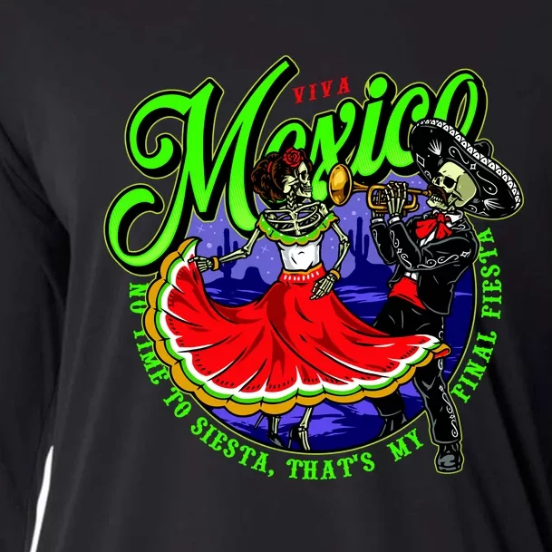 Viva Mexico No Time To Siesta That Is My Final Fiesta Cooling Performance Long Sleeve Crew