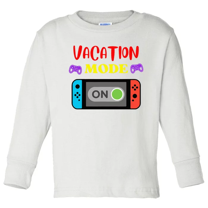 Vacation Mode On Gamer Toddler Long Sleeve Shirt