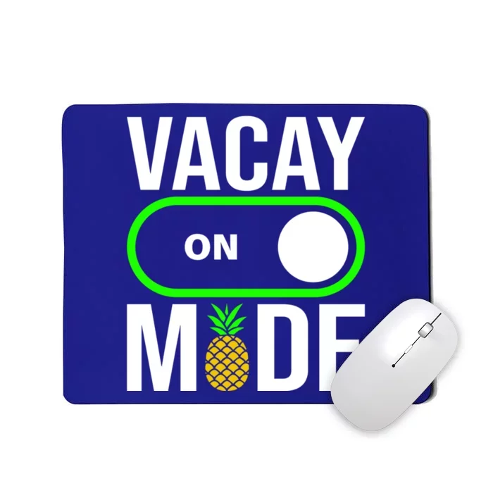 Vacay Mode On Cute Pineapple Graphic Summer Vacation Design Gift Mousepad