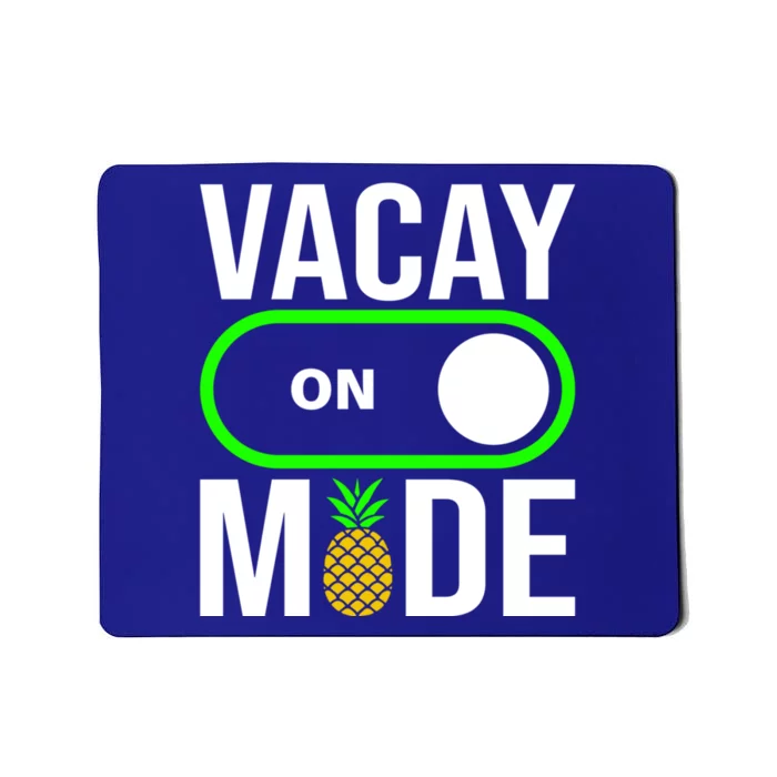 Vacay Mode On Cute Pineapple Graphic Summer Vacation Design Gift Mousepad