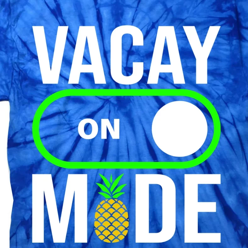 Vacay Mode On Cute Pineapple Graphic Summer Vacation Design Gift Tie-Dye T-Shirt