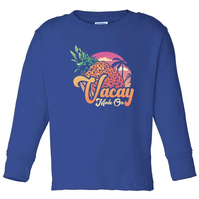 Vacay Mode On Funny Summer Vacation Family Traveling Gift Toddler Long Sleeve Shirt