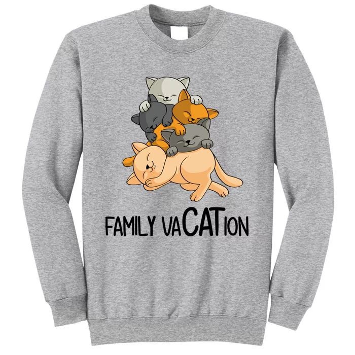 Vacay Mode On Ready For Vacation Cat Family Vacation Gift Tall Sweatshirt