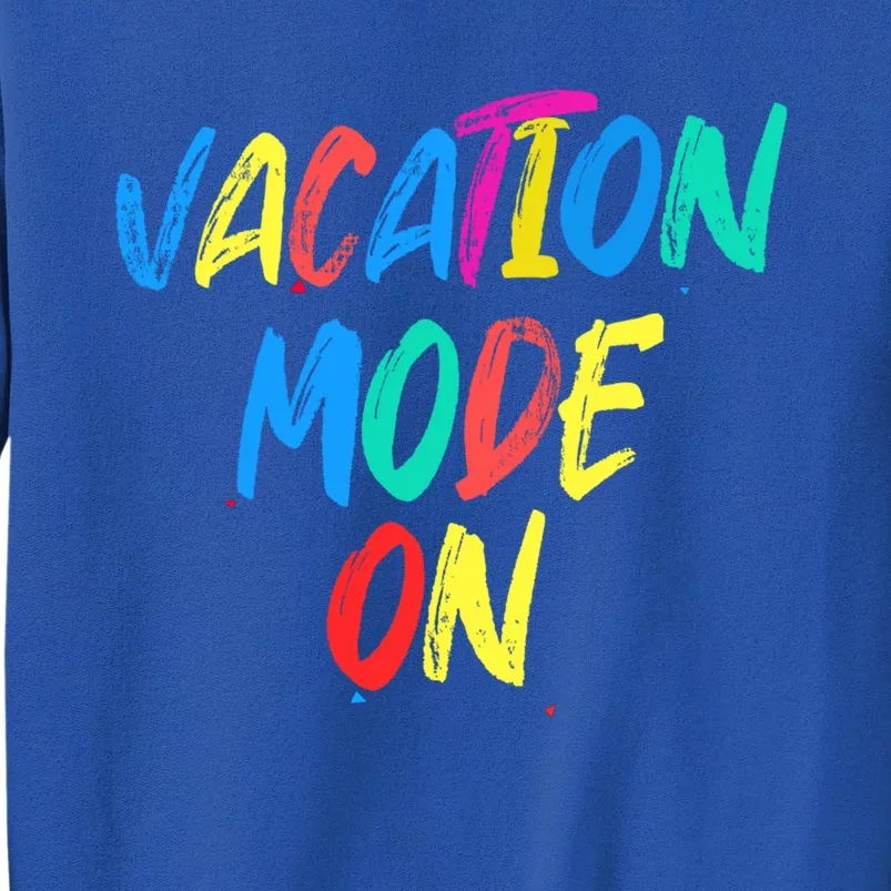 Vacation Mode On Camping Gift Sweatshirt