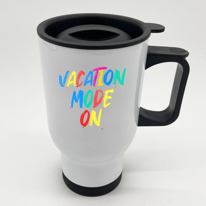 Vacation Mode On Camping Gift Front & Back Stainless Steel Travel Mug