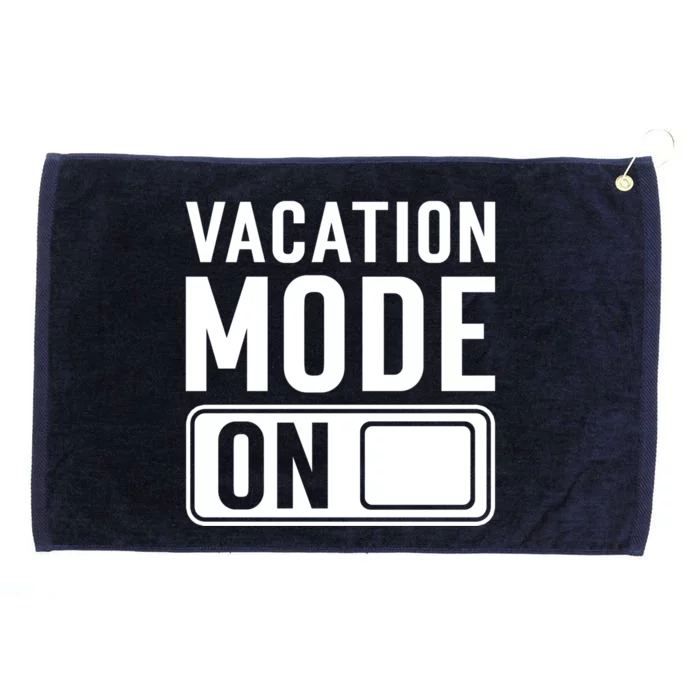 Vacation Mode On Funny Vacation Cute Gift Grommeted Golf Towel