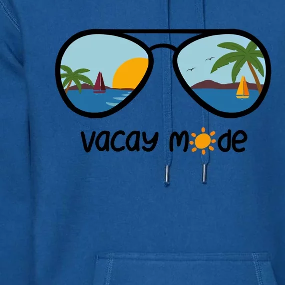 Vacay Mode On The Beach Gift Premium Hoodie