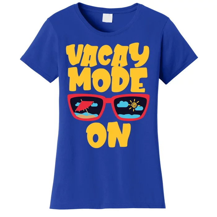 Vacay Mode On Vacation Holiday Gift Women's T-Shirt