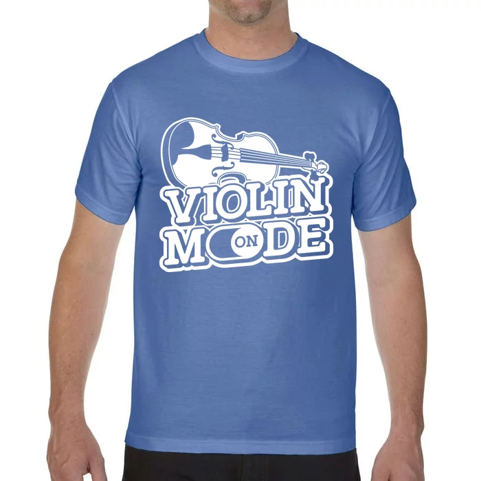 Violin Mode On Gift Musician Fiddle Player Orchestra Violinist Sweatshir Comfort Colors T-Shirt