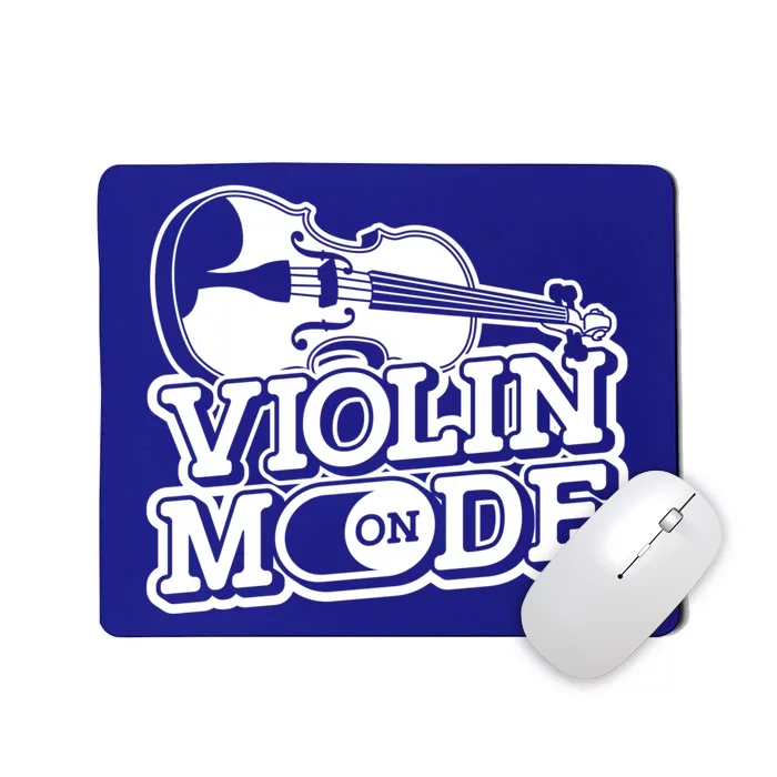 Violin Mode On Gift Musician Fiddle Player Orchestra Violinist Sweatshir Mousepad