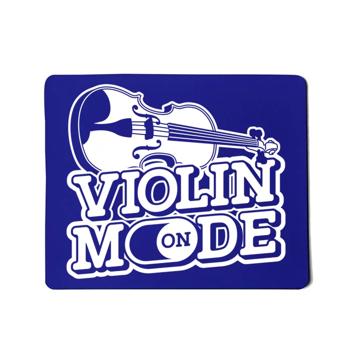 Violin Mode On Gift Musician Fiddle Player Orchestra Violinist Sweatshir Mousepad