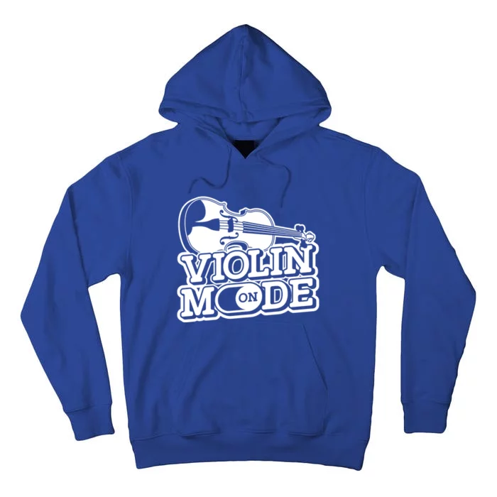 Violin Mode On Gift Musician Fiddle Player Orchestra Violinist Sweatshir Tall Hoodie