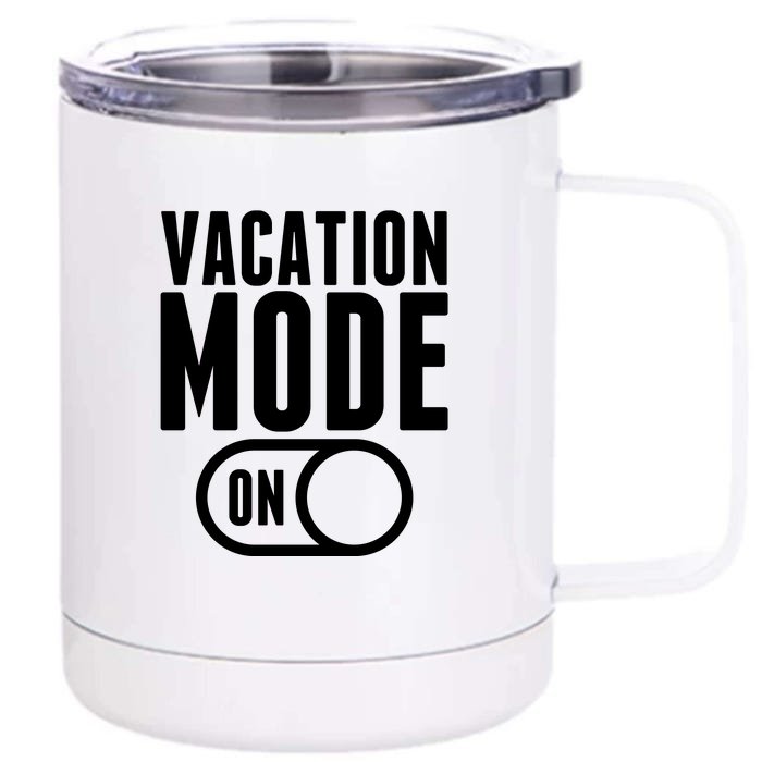 Vacation Mode On Front & Back 12oz Stainless Steel Tumbler Cup