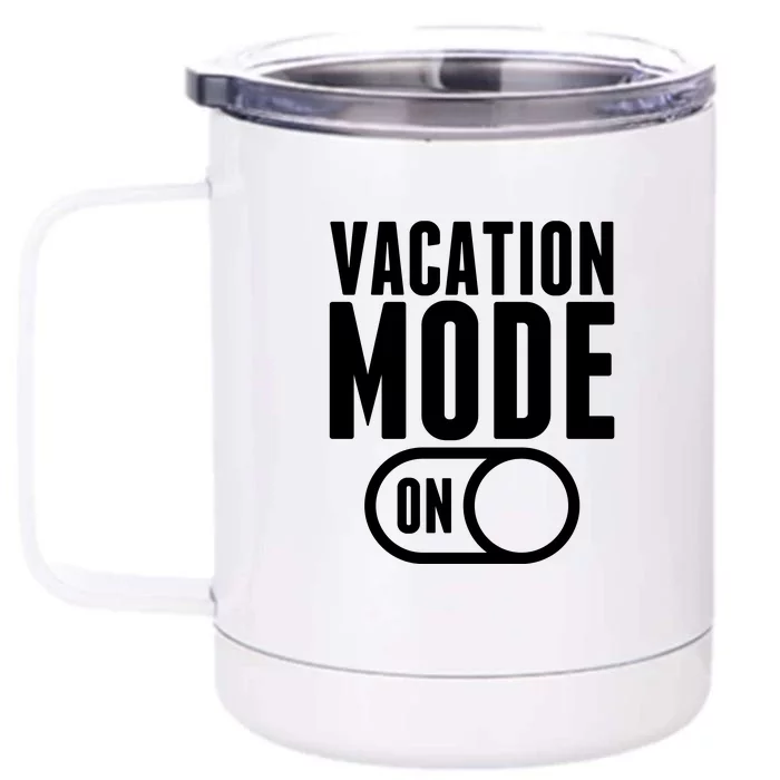 Vacation Mode On Front & Back 12oz Stainless Steel Tumbler Cup