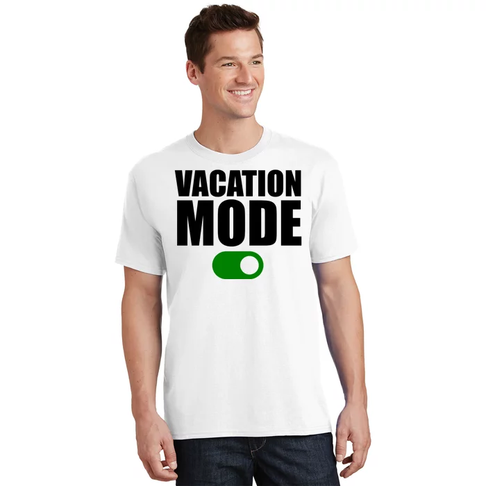 Vacation Mode On T-Shirt