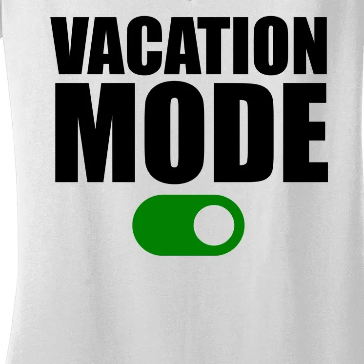 Vacation Mode On Women's V-Neck T-Shirt