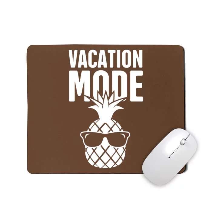 Vacation Mode Pineapple Mousepad