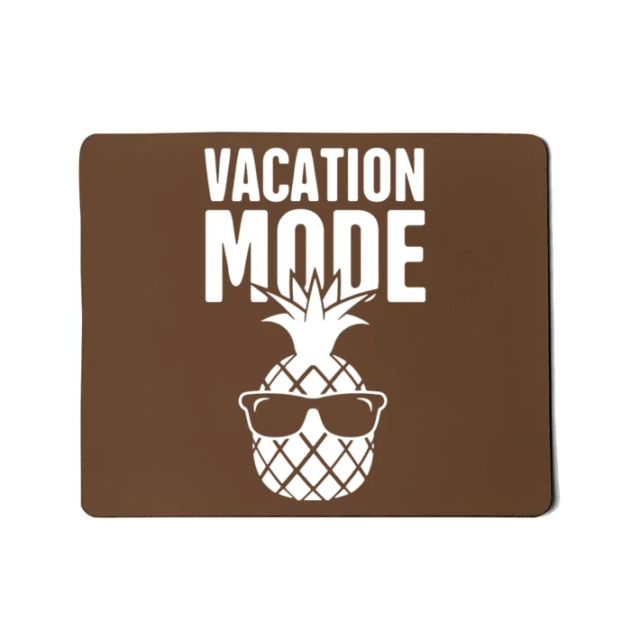 Vacation Mode Pineapple Mousepad