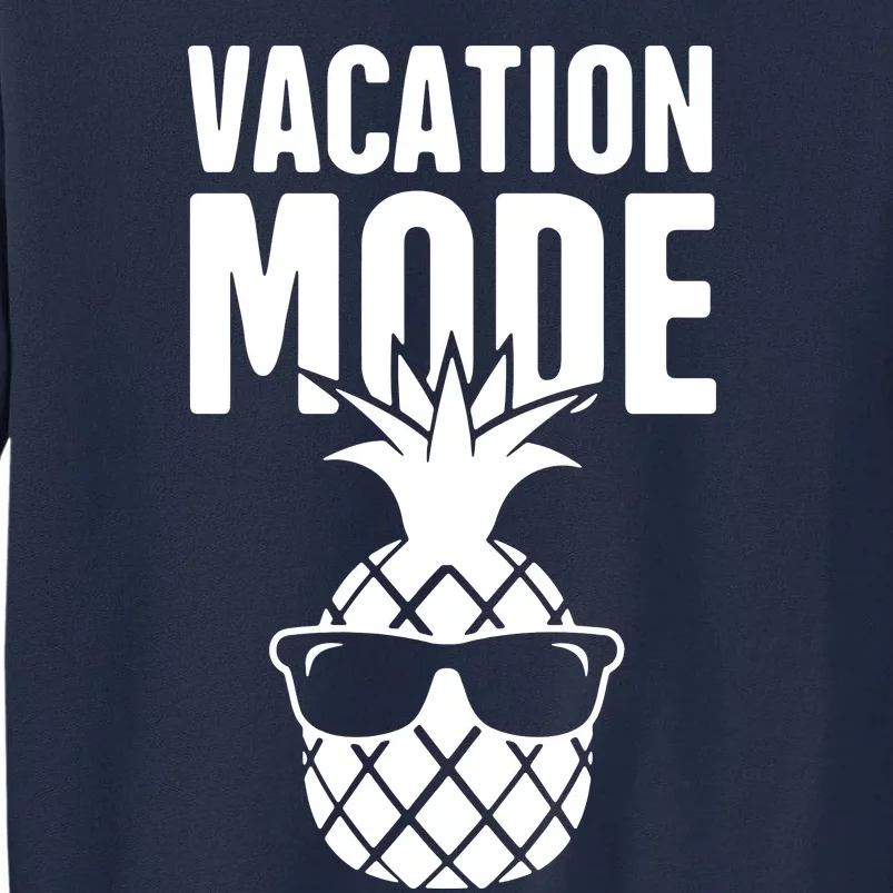 Vacation Mode Pineapple Tall Sweatshirt