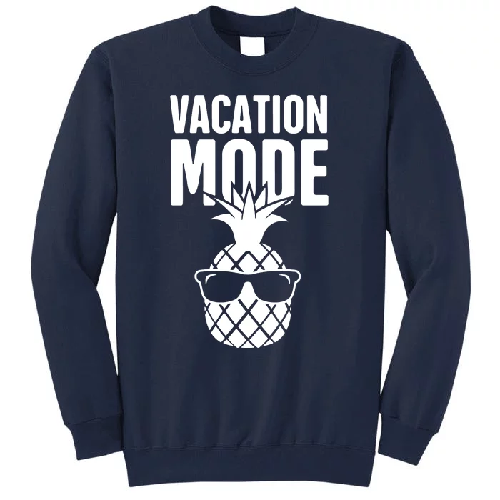 Vacation Mode Pineapple Tall Sweatshirt