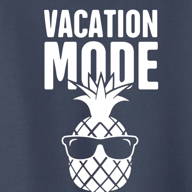 Vacation Mode Pineapple Toddler T-Shirt