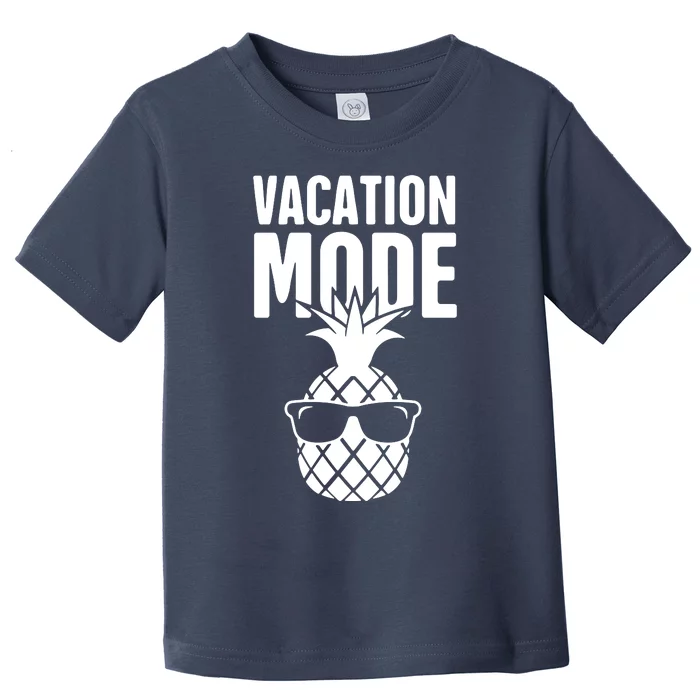 Vacation Mode Pineapple Toddler T-Shirt