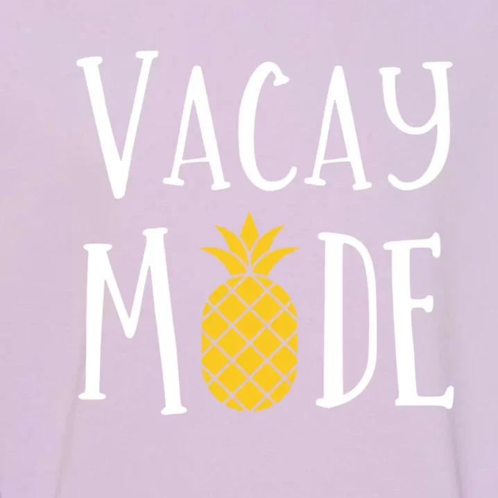 Vacay Mode Pineapple Summer Season Vibes Garment-Dyed Sweatshirt