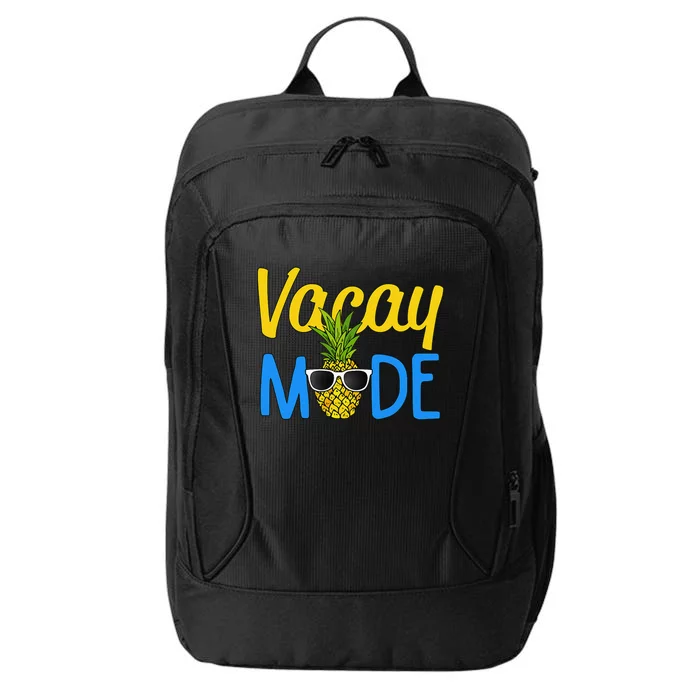 Vacay Mode Pineapple Funny Family Vacation Beach Gift City Backpack